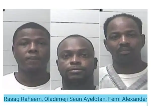 OMG!! 3 Nigerians Yahoo Yahoo Boys Jailed 235 Years In America For Internet Dating Scam (Photos)